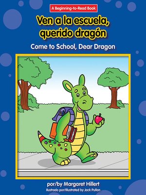 cover image of Ven a la escuela, querido dragón / Come to School, Dear Dragon
